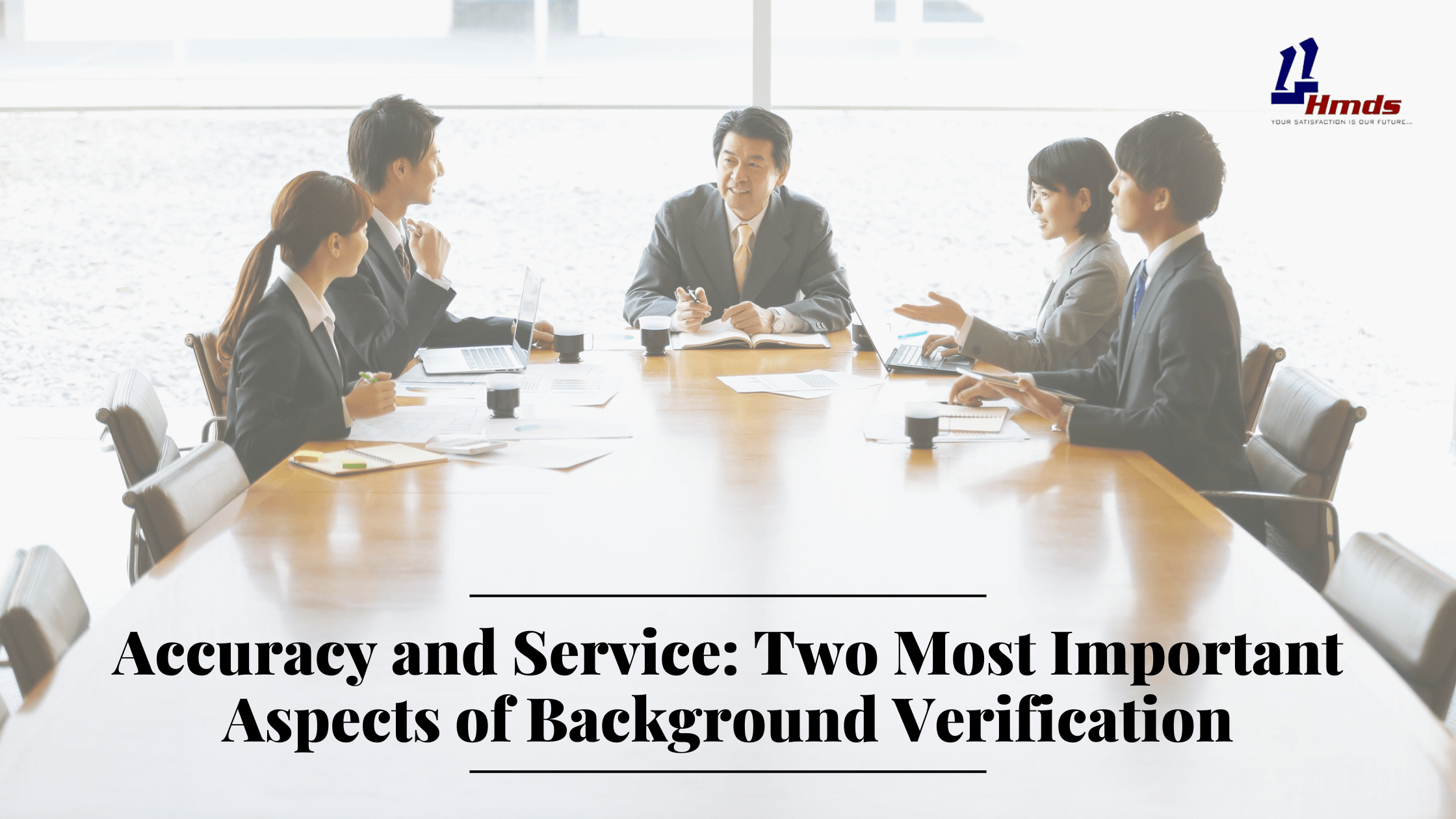 Accuracy and Service: Two Most Important Aspects of Background Verification