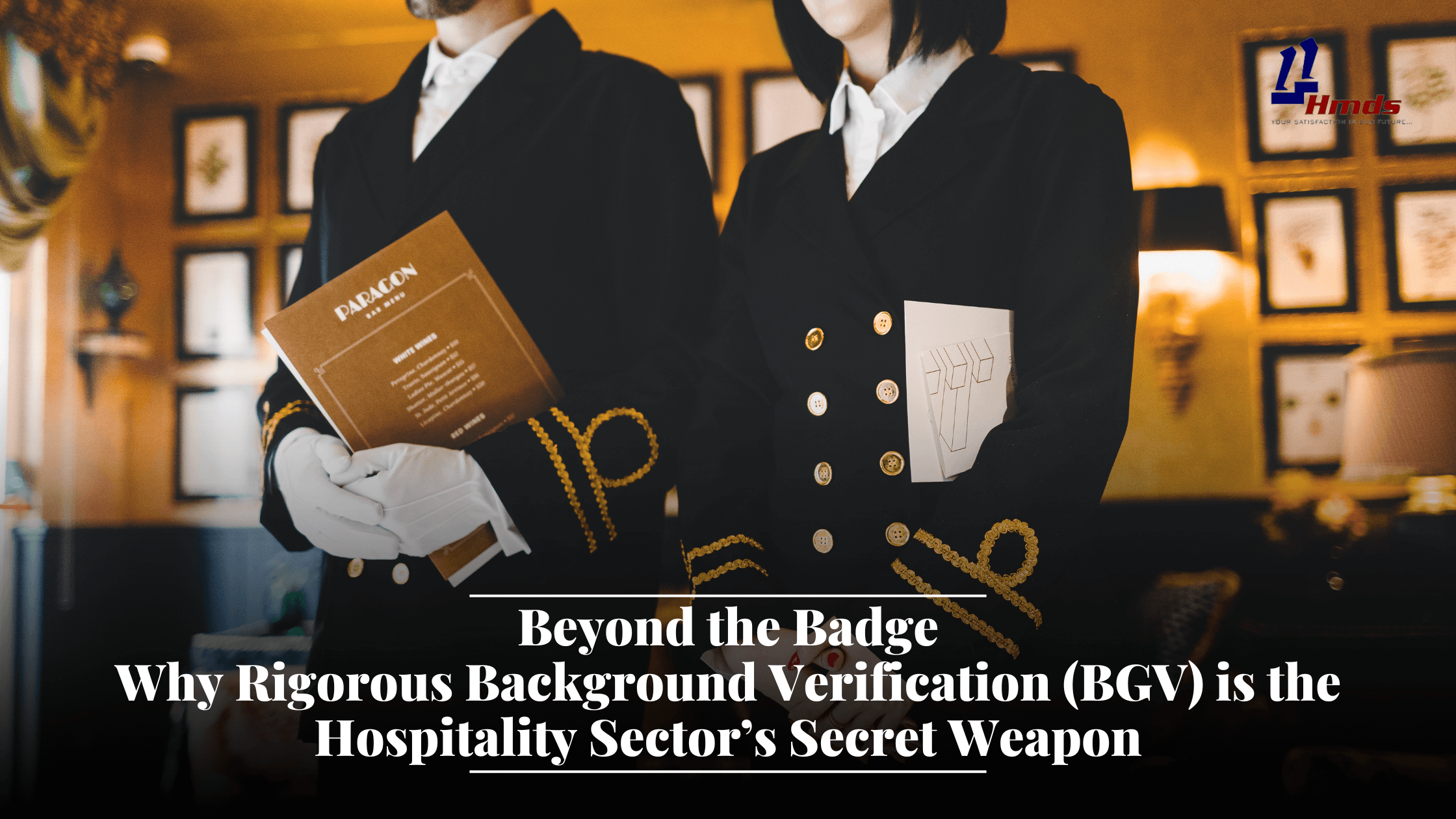 Beyond the Badge: Why Rigorous Background Verification (BGV) is the Hospitality Sector’s Secret Weapon