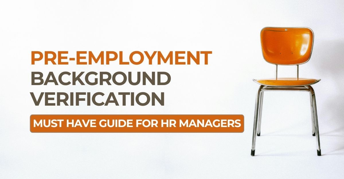 Pre-Employment Background Verification: Must-Have Guide for HR Managers