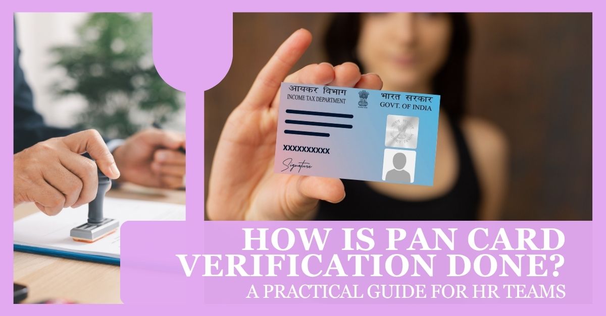 How is PAN Card Verification Done – A Practical Guide for HR Teams