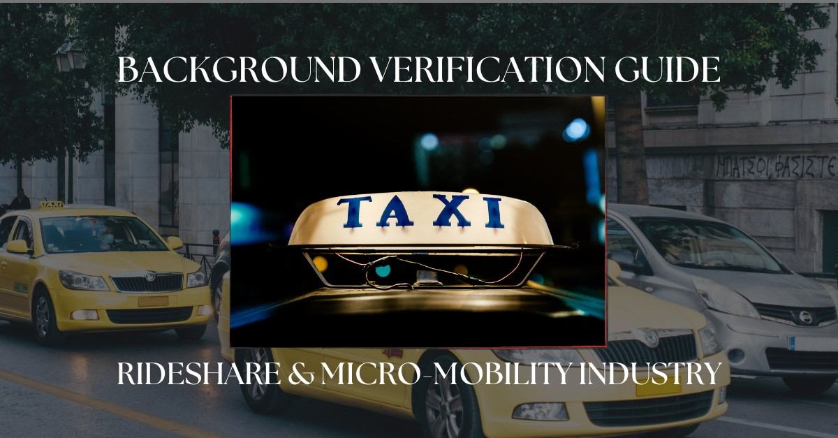 A Background Verification Guide for Rideshare & Micro-Mobility Operations