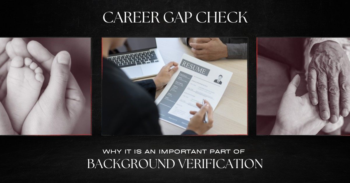 Career Gap Check | Why It Is an Important Part of Background Verification